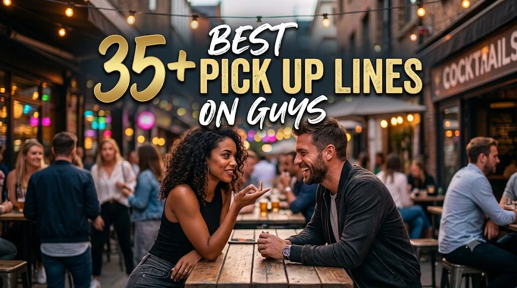 Best Pick Up Lines On Guys