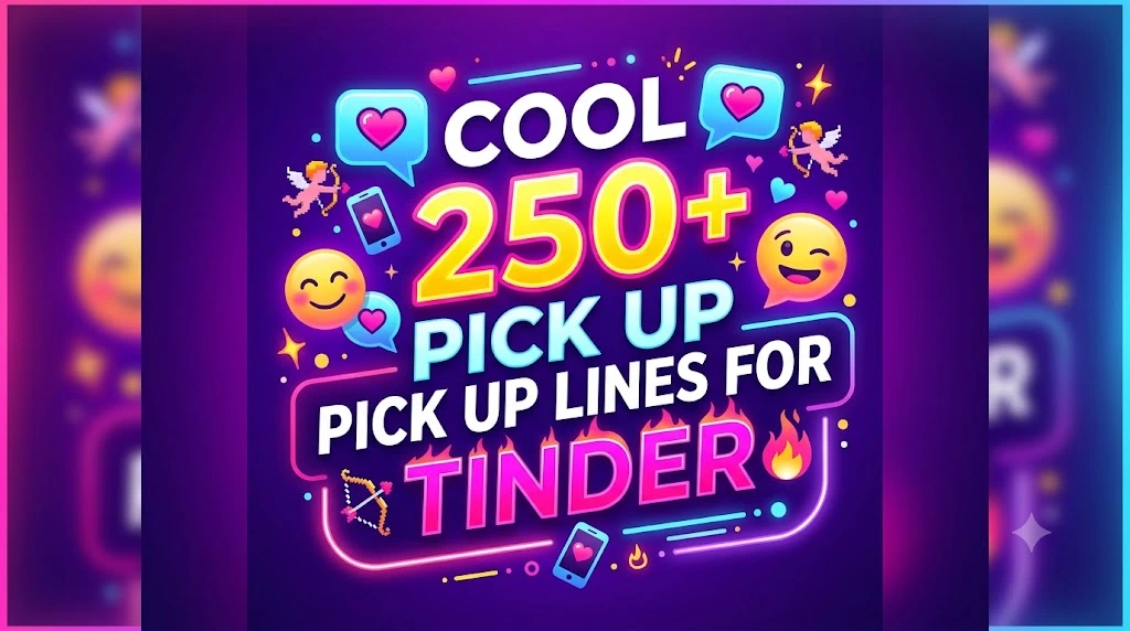 Cool Pick Up Lines for Tinder