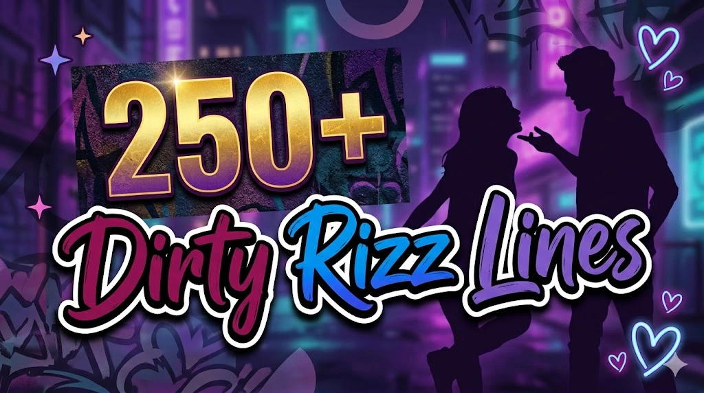 Dirty Rizz Lines